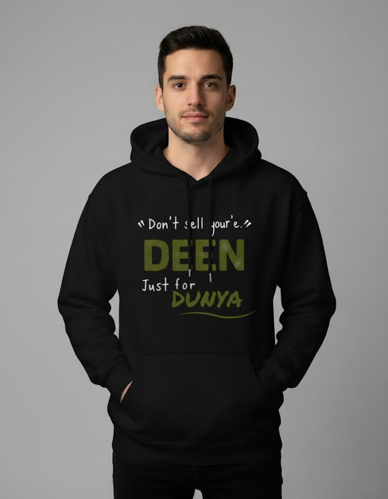 Don’t Sell Your Deen for Dunya – A Bold Faith Reminder Hoodie for Staying True to Your Path